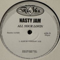 Nasty Jamm - All Your Lovin (DJ Use Only Mix) (12'') (ピンピン！！)