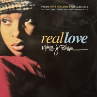 Mary J. Blige - Real Love (Phat Remix) (b/w Love No Limit & I Don't Want To Do Anything) (12'')