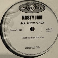 他の写真1: Nasty Jamm - All Your Lovin (DJ Use Only Mix) (12'') (ピンピン！！)