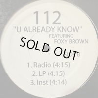 112 feat. Foxy Brown - U Already Know (Remix) (12'') (キレイ！！)