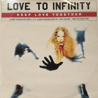 Love To Infinity - Keep Love Together (12'') (キレイ！！)