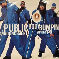 Public Announcement - Body Bumpin' (Yippie-Yi-Yo) (LP Version !!) (12'')