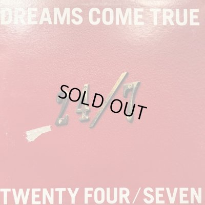 画像1: Dreams Come True - 24/7 Twenty Four Seven (12'') (キレイ！)