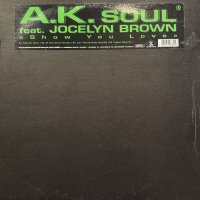 A.K. Soul feat. Jocelyn Brown - Show You Love (12'') (正真正銘のItaly Original Press !!)