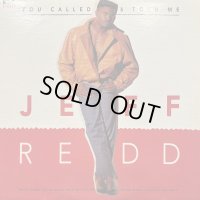 Jeff Redd - You Called And Told Me (12'') (ピンピン！！)