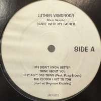 Luther Vandross - Dance With My Father (Album Sampler) (inc. Lovely Day Pt. II and more) (12'') (ピンピン！！)