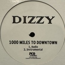 他の写真1: Dizzy - 1000 Miles To Downtown (12'') (ピンピン！！)