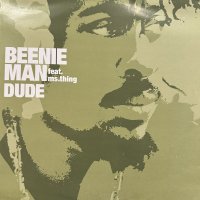 Beenie Man feat. Ms. Thing - Dude / Girls Dem Sugar feat. Mya (12'')