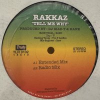 Rakkaz - Tell Me Why (12'') (キレイ!!)