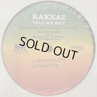 Rakkaz - Tell Me Why (12'') (キレイ!!)