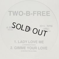 Two-B-Free - Lady Love Me (a/w Gimme Your Love) (12'') (奇跡の新品未開封!!)