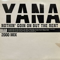 Yana - Nothin' Goin On But The Rent (2000 Mix) (12'') 