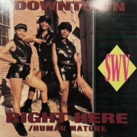 SWV - Right Here (Human Nature Extended Mix) (a/w Downtown) (12'')