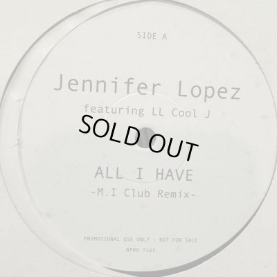 画像1: Jennifer Lopez feat. LL Cool J - All I Have　（M.I Club Remix) (b/w Loving You) (12'') (キレイ！！)