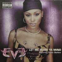 Eve feat. Gwen Stefani - Let Me Blow Ya Mind (b/w Who's That Girl (C.L.A.S. Remix)) (12'') (キレイ！！)