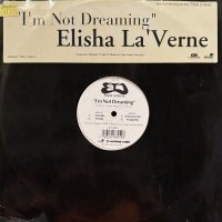 Elisha La'Verne - I'm Not Dreaming (12'')