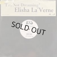 Elisha La'Verne - I'm Not Dreaming (12'')