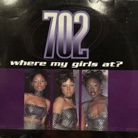 702 - Where My Girls At (12'') (レアなジャケ付き！)