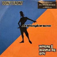 Miss Jones - Don't Front / Where I Wanna Be Boy (12'') (キレイ！！)