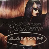 Aaliyah - If Your Girl Only Knew / One In A Million (12'')