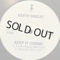 Keith Sweat - Keep It Comin' (Gangster Mix) (12'')