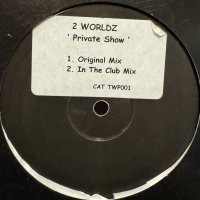 2 Worldz - Private Show (12'')