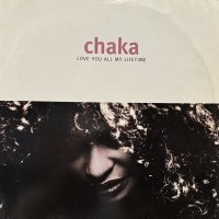 Chaka Khan - Love You All My Lifetime (Album Version Edit) (12'')