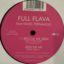 他の写真1: Full Flava feat. Hazel Fernandes - Rescue Me 2004 (12'')