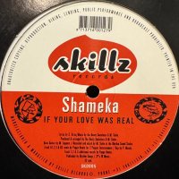 Shameka  - If Your Love Was Real (12'') (キレイ！！)