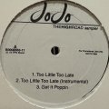 JoJo - Too Little Too Late (inc. Anything and more) (12'') (キレイ！！)