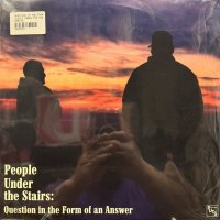 People Under The Stairs - Question In The Form Of An Answer (2LP) (奇跡の新品未開封 !!)