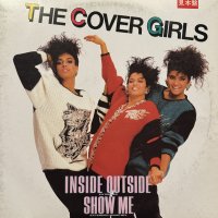 The Cover Girls – Inside Outside / Show Me (12'') (キレイ！！)