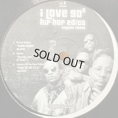 画像1: Various – I Love 90s Hip Hop Edits Volume 3 (Brand Nubian - Slow Down, Leaders Of The New School - Case Of The P.T.A., Gang Starr - Just To Get A Rep, Diamond D - Best Kept Secret) (12'') (キレイ！！)