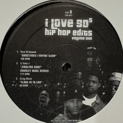 画像1: Various - I Love 90s Hip Hop Edits Volume 1 (inc. Chubb Rock - Treat Em Right, Lords Of The Underground - Chief Rocka, The Pharcyde - Runnin', Nice &amp; Smooth - Sometimes I Rhyme Slow, LL Cool J - Jingling Baby, Craig Mack - Flava In Ya Ear) (12'') (キレイ！！)