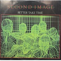 Second Image - Better Take Time / Special Lady (Instrumental) (12'') (キレイ！！)