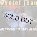 Wyclef Jean feat. Refugee Allstars - We Trying To Stay Alive (12'') (キレイ！！)