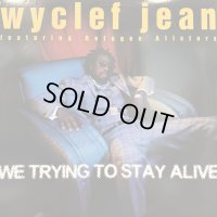 Wyclef Jean feat. Refugee Allstars - We Trying To Stay Alive (12'') (キレイ！！)