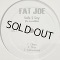 Fat Joe - Safe 2 Say (The Incredible) (12'')