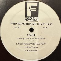 Angel - Who Runs This Mutha Fucka? (12'') (キレイ！！)