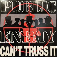 Public Enemy - Can't Truss It (12'')