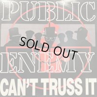 Public Enemy - Can't Truss It (12'')