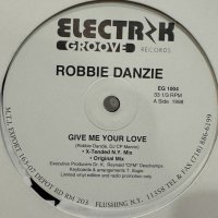 Robbie Danzie - Give Me Your Love / Don't Let Go (12'')