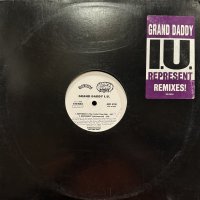 Grand Daddy I.U - Represent (The Grinch & Hill Remix) (12'') (キレイ！！)