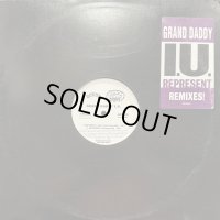 Grand Daddy I.U - Represent (The Grinch & Hill Remix) (12'') (キレイ！！)