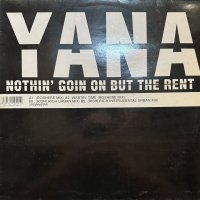 Yana - Nothin' Goin On But The Rent (Roshere Mix) (12'') 