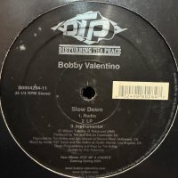 Bobby Valentino - Slow Down (12'')