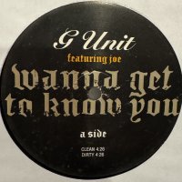 G Unit feat. Joe - Wanna Get To Know You (12'')