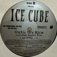 他の写真1: Ice Cube feat. Krayzie Bone - Until We Rich (12'')