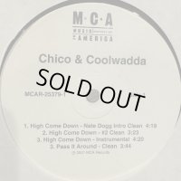 Chico & Coolwadda feat. Nate Dogg - High Come Down (12'') (本物US Promo !!)