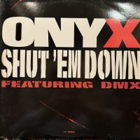 Onyx - Shut 'Em Down / Raze It Up / Throw Ya Gunz / Shifftee / Last Dayz / Evil Streets Remix (12''×2) (キレイ！！)